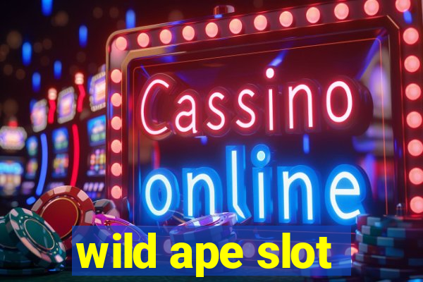 wild ape slot