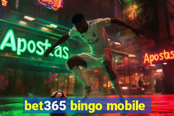 bet365 bingo mobile