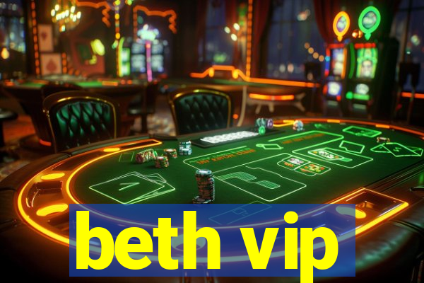 beth vip