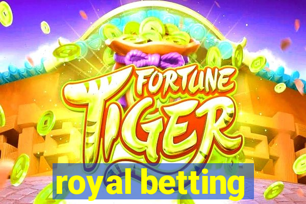 royal betting