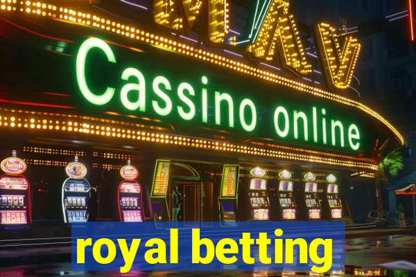 royal betting