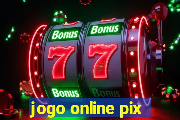 jogo online pix