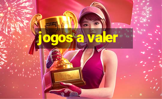 jogos a valer