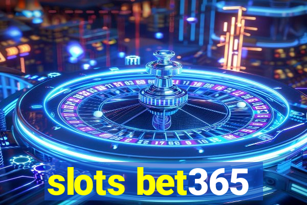 slots bet365