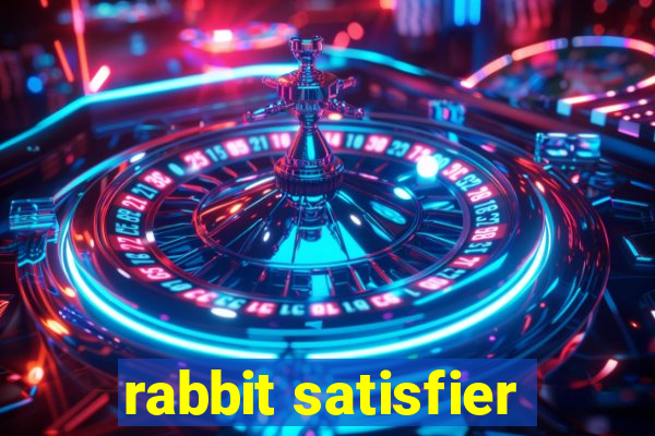 rabbit satisfier