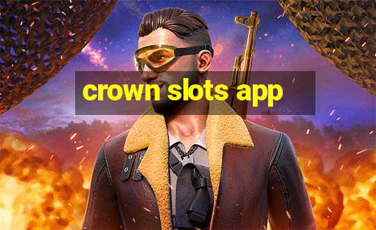 crown slots app