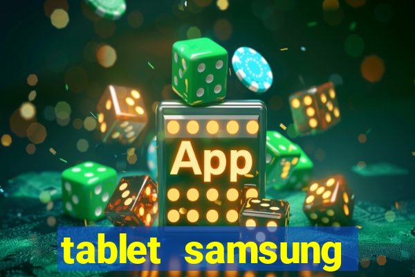 tablet samsung casas bahia com chip