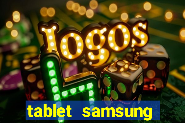 tablet samsung casas bahia com chip