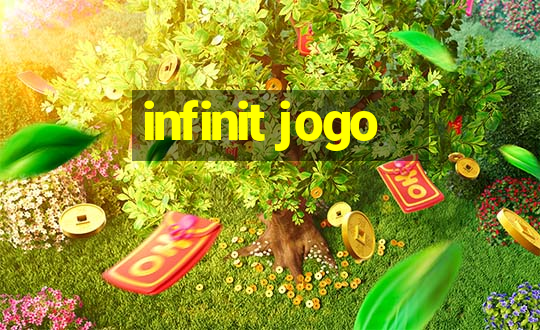 infinit jogo