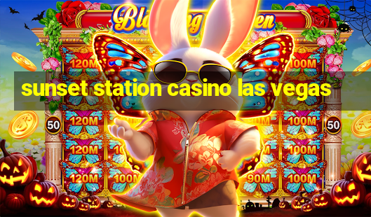 sunset station casino las vegas