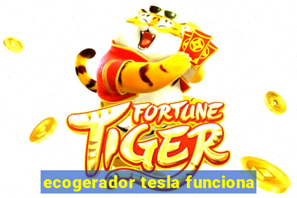 ecogerador tesla funciona