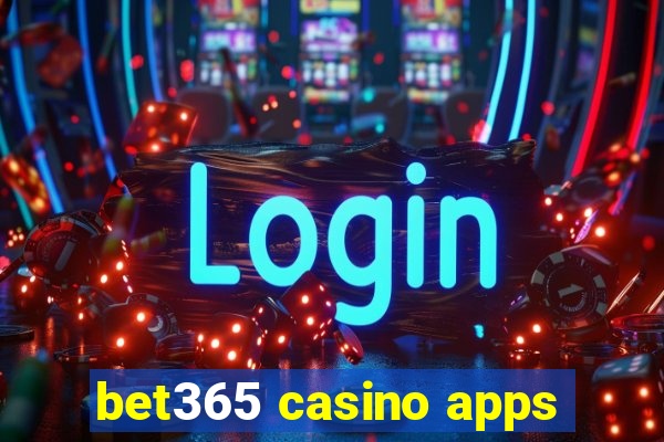 bet365 casino apps