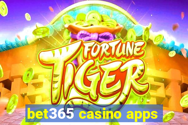 bet365 casino apps