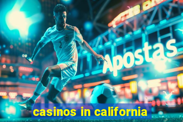 casinos in california