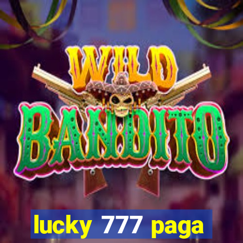 lucky 777 paga