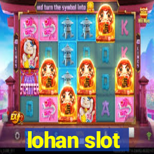 lohan slot