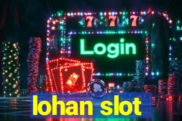 lohan slot