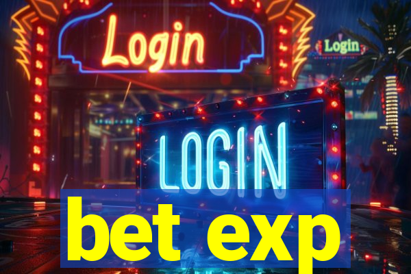 bet exp