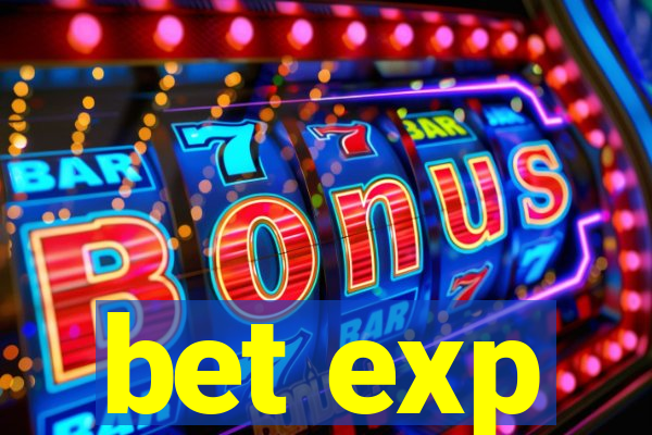 bet exp