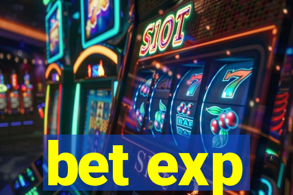 bet exp