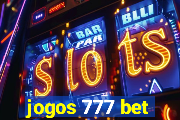 jogos 777 bet