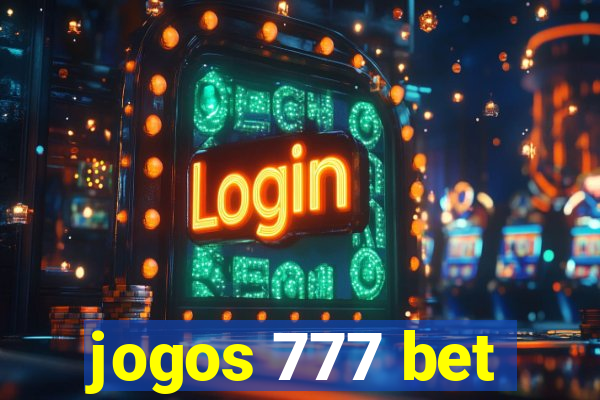 jogos 777 bet