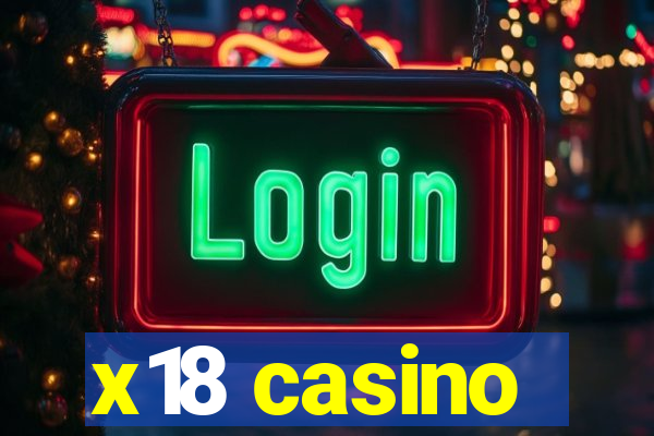 x18 casino