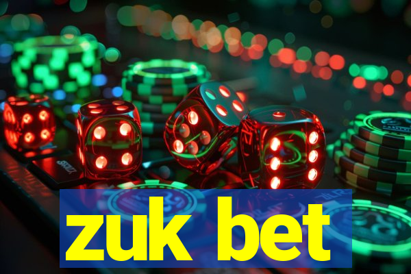 zuk bet