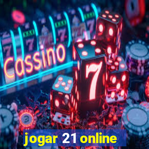 jogar 21 online