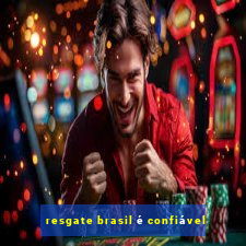 resgate brasil é confiável