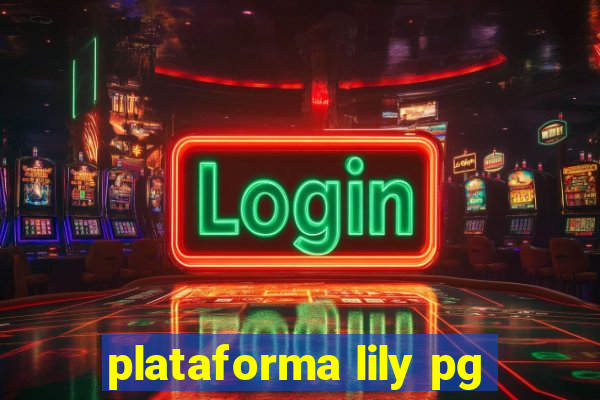 plataforma lily pg