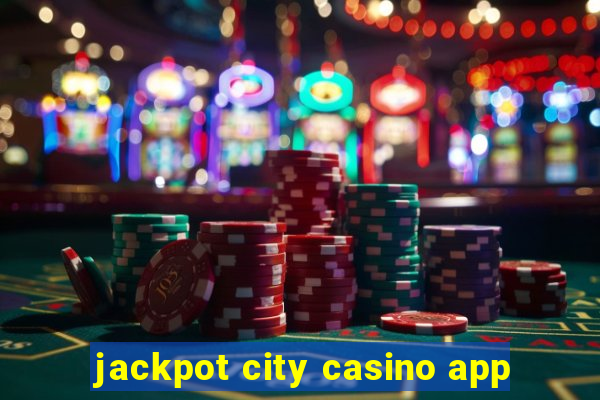 jackpot city casino app