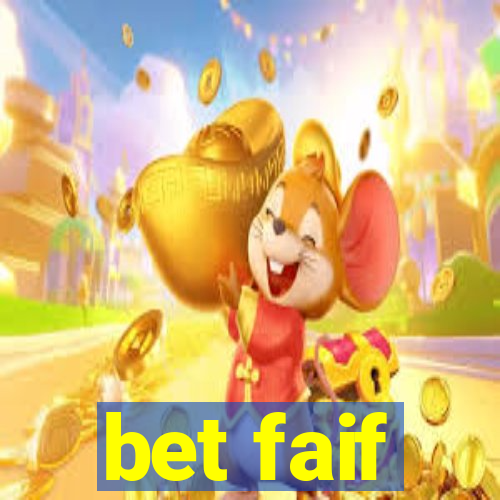 bet faif