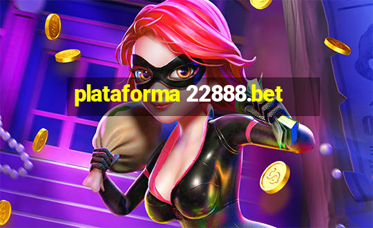 plataforma 22888.bet