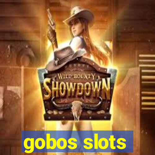 gobos slots