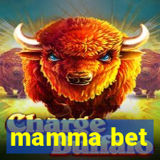 mamma bet