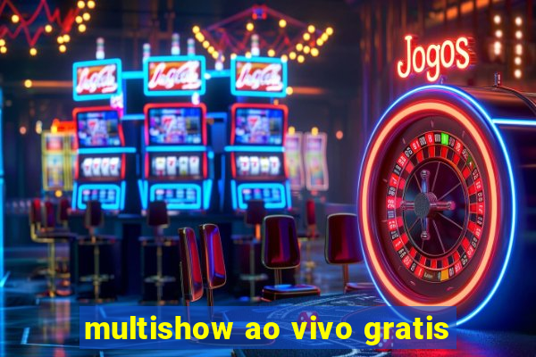 multishow ao vivo gratis