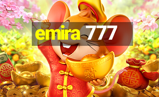 emira 777