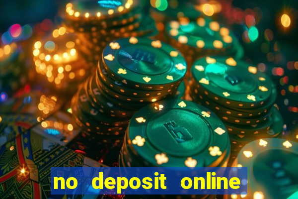 no deposit online casino bonuses