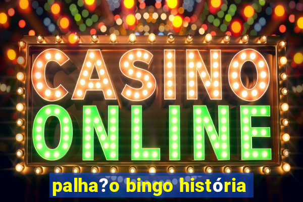 palha?o bingo história