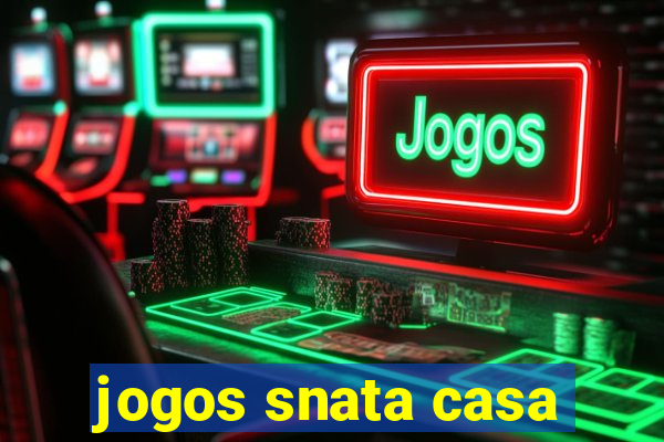 jogos snata casa