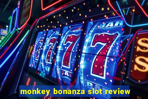 monkey bonanza slot review