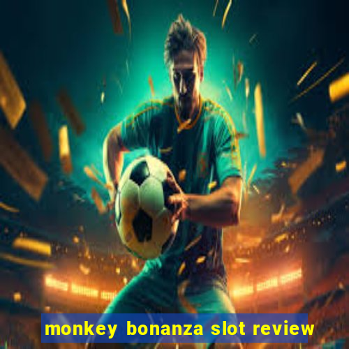 monkey bonanza slot review