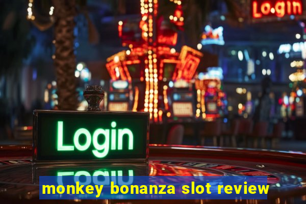 monkey bonanza slot review