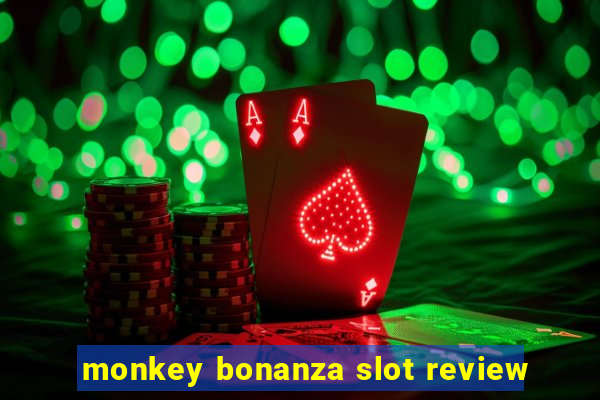 monkey bonanza slot review