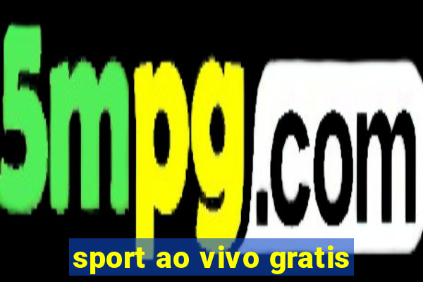 sport ao vivo gratis