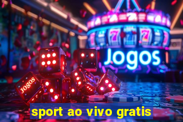 sport ao vivo gratis