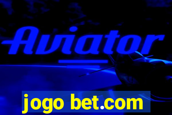 jogo bet.com