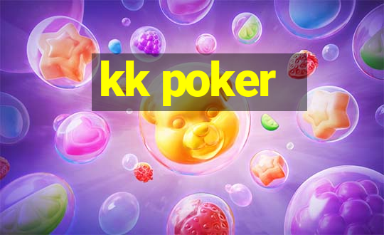 kk poker