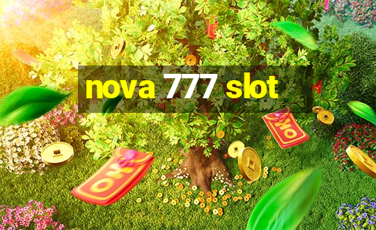 nova 777 slot